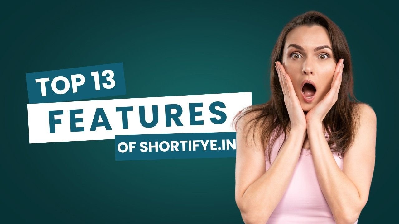 Top 13 market leading features of shortifye